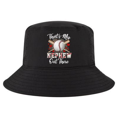 That's My Nephew Out There Baseball Aunt Auntie Mothers Day Cool Comfort Performance Bucket Hat