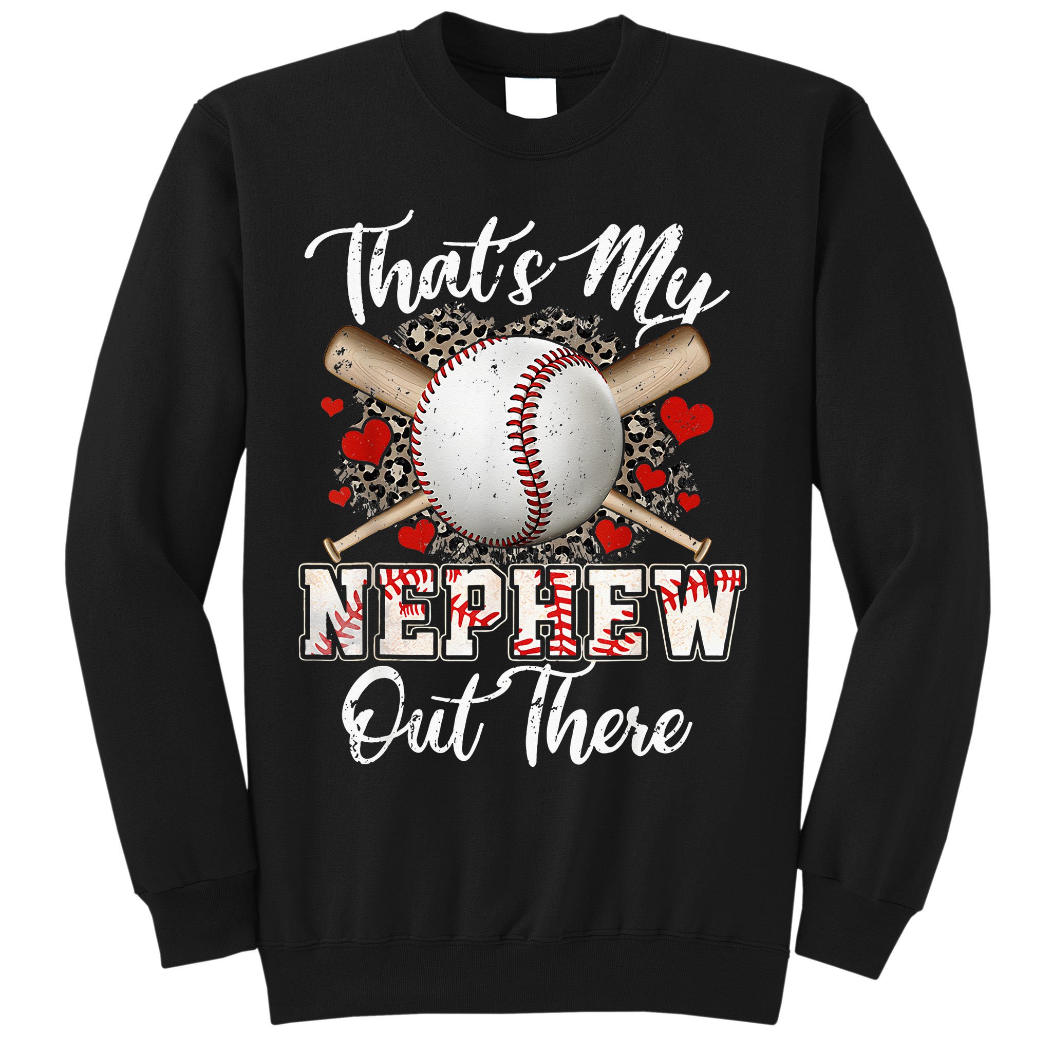 That's My Nephew Out There Baseball Aunt Auntie Mothers Day Sweatshirt