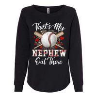 That's My Nephew Out There Baseball Aunt Auntie Mothers Day Womens California Wash Sweatshirt