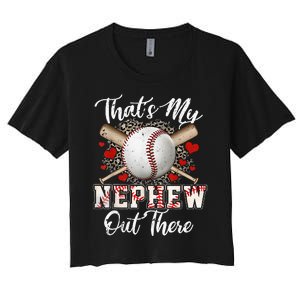 That's My Nephew Out There Baseball Aunt Auntie Mothers Day Women's Crop Top Tee