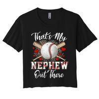 That's My Nephew Out There Baseball Aunt Auntie Mothers Day Women's Crop Top Tee