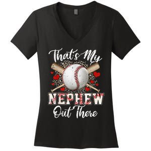 That's My Nephew Out There Baseball Aunt Auntie Mothers Day Women's V-Neck T-Shirt