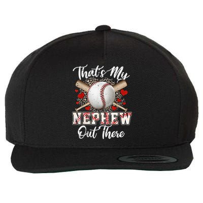That's My Nephew Out There Baseball Aunt Auntie Mothers Day Wool Snapback Cap
