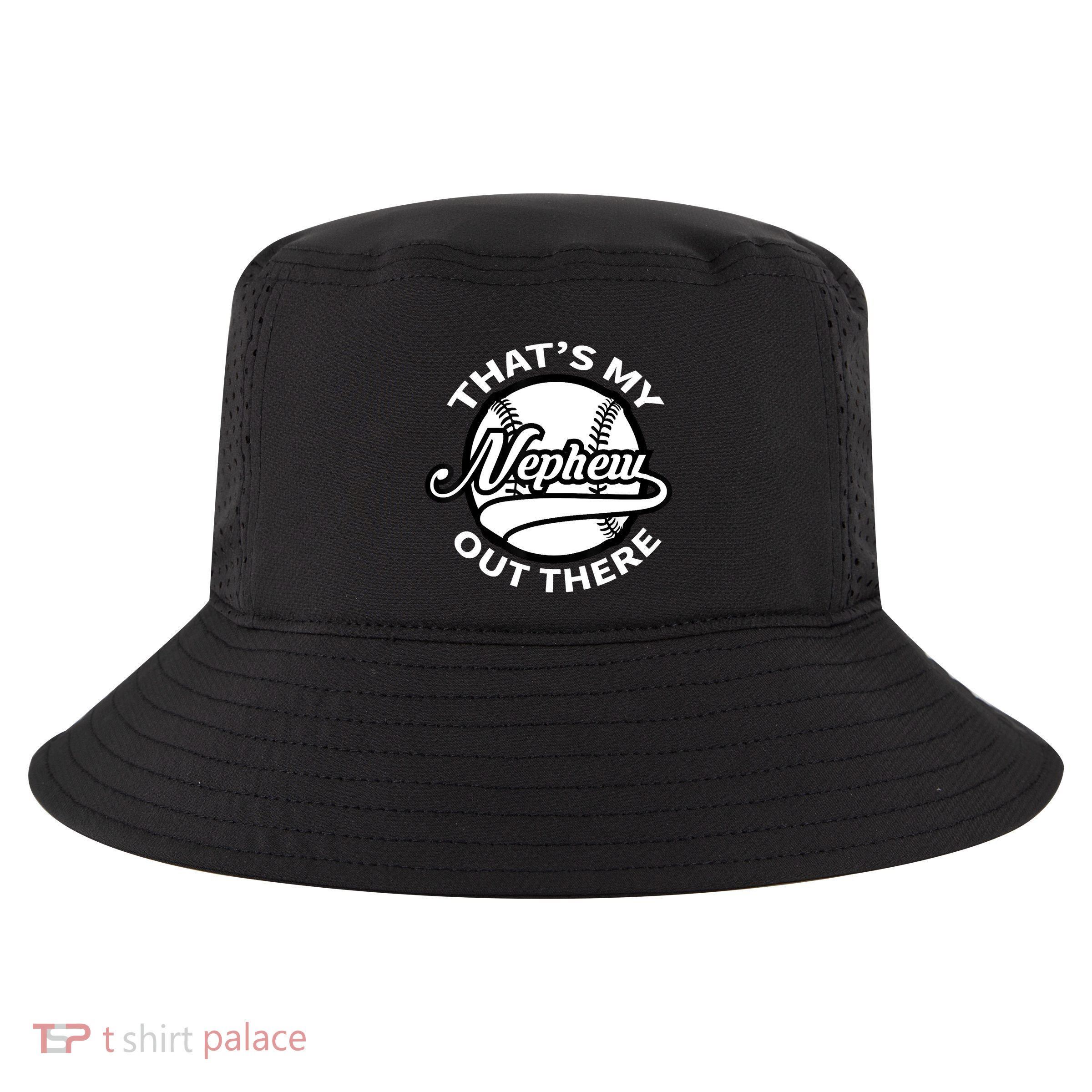 That's My Nephew Out There Baseball Auntie Uncle Cool Comfort Performance Bucket Hat