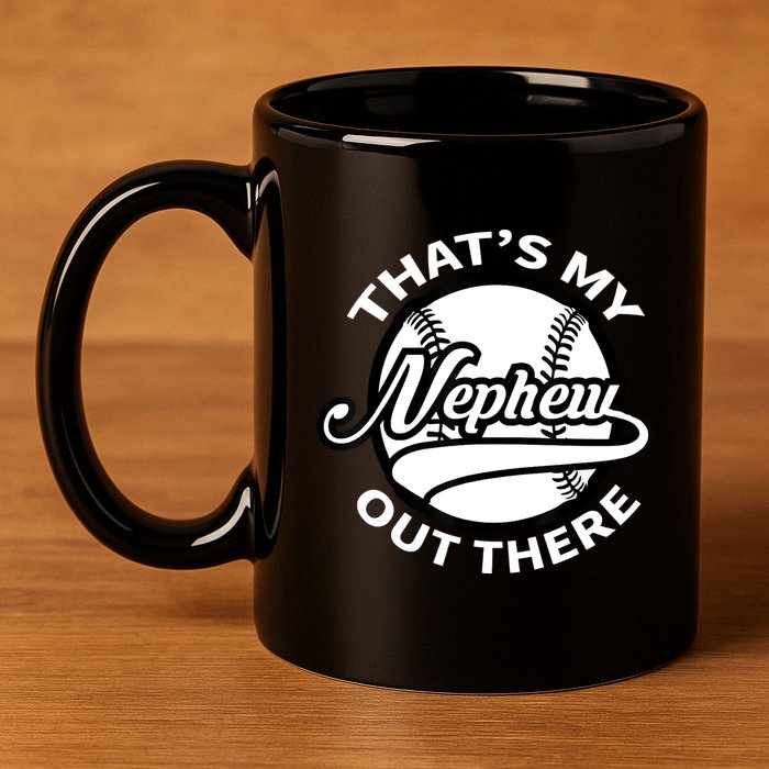 That's My Nephew Out There Baseball Auntie Uncle 11oz C Handle Ceramic Mug