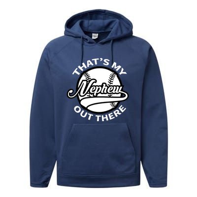 That's My Nephew Out There Baseball Auntie Uncle Performance Fleece Hoodie