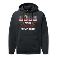 Trump Make New Year Great Again Happy New Years Eve Day 2025 Performance Fleece Hoodie