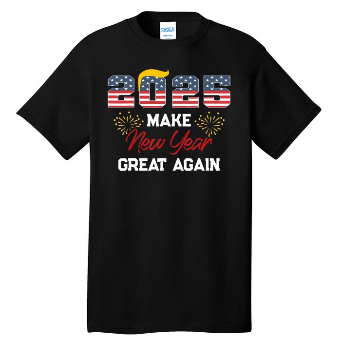 Trump Make New Year Great Again Happy New Years Eve Day 2025 Tall T-Shirt