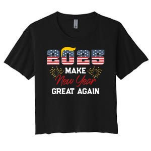 Trump Make New Year Great Again Happy New Years Eve Day 2025 Women's Crop Top Tee