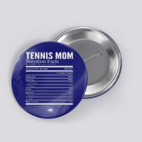 Tennis Mom Nutritional Facts Funny Gift Button