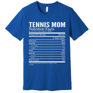 Tennis Mom Nutritional Facts Funny Gift Premium T-Shirt