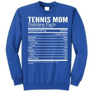 Tennis Mom Nutritional Facts Funny Gift Tall Sweatshirt