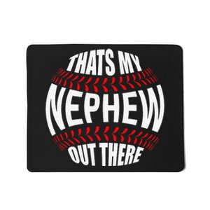 That's My Nephew Out There Baseball Aunt Auntie Mothers Day Mousepad