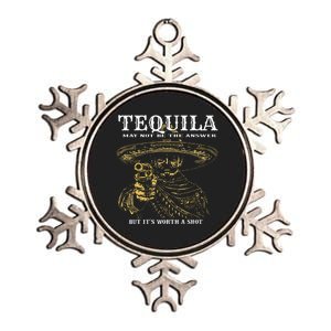 Tequila May Not Be The Answer But Its Worth A Shot Metallic Star Ornament