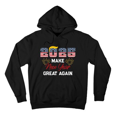 Trump Make New Year Great Again Happy New Years Eve Day 2025 Hoodie