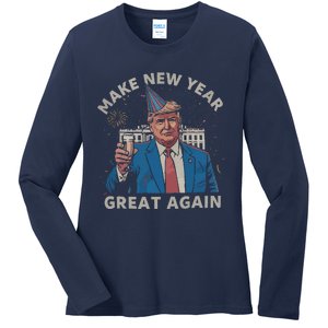 Trump Make New Year Great Again Happy New Years Eve Day 2025 Ladies Long Sleeve Shirt