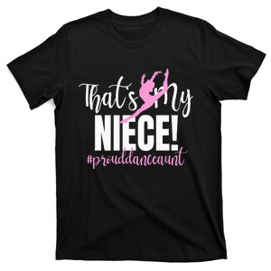 Thats My Niece Dance Aunt Of A Dancer Dancing Auntie T-Shirt