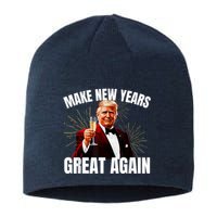 Trump Make New Year Great Again Happy New Years Eve Day 2025 Sustainable Beanie