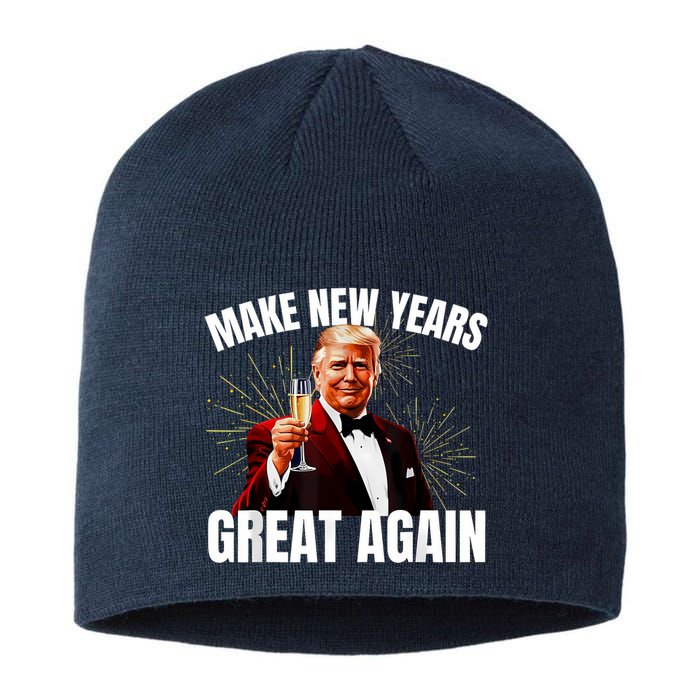 Trump Make New Year Great Again Happy New Years Eve Day 2025 Sustainable Beanie