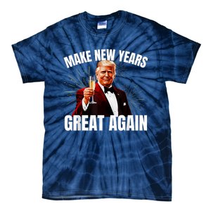 Trump Make New Year Great Again Happy New Years Eve Day 2025 Tie-Dye T-Shirt