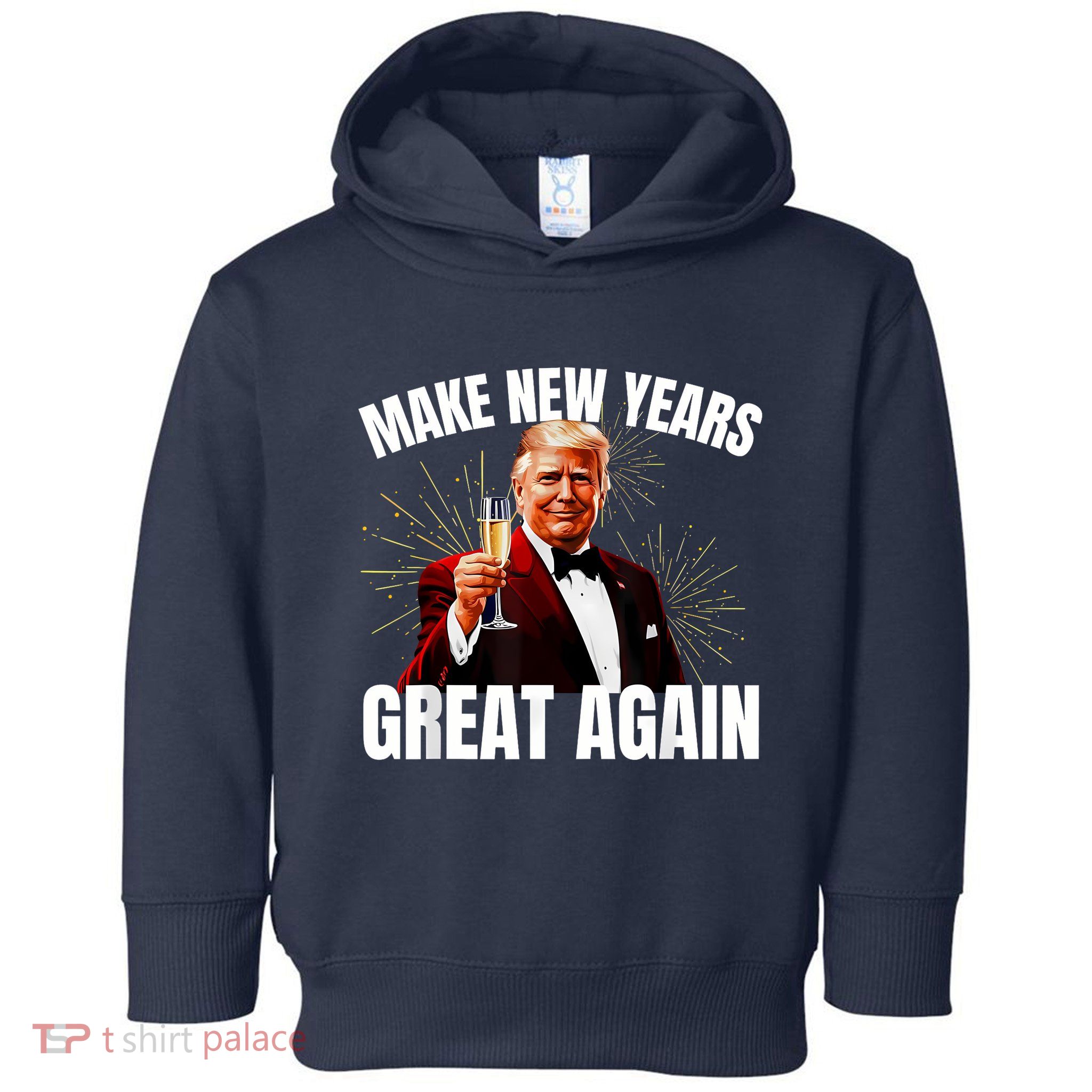 Trump Make New Year Great Again Happy New Years Eve Day 2025 Toddler Hoodie