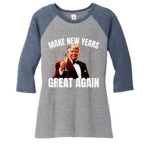 Trump Make New Year Great Again Happy New Years Eve Day 2025 Women's Tri-Blend 3/4-Sleeve Raglan Shirt