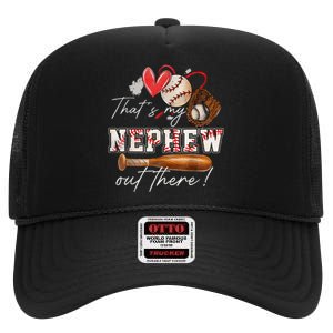 That's My Nephew Out There Baseball Aunt Auntie Mothers Day High Crown Mesh Back Trucker Hat