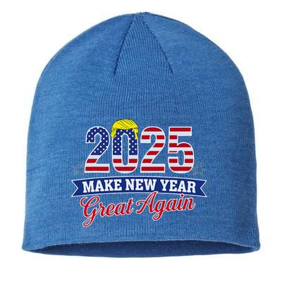 Trump Make New Year Great Again Happy New Years Eve Day 2025 Sustainable Beanie