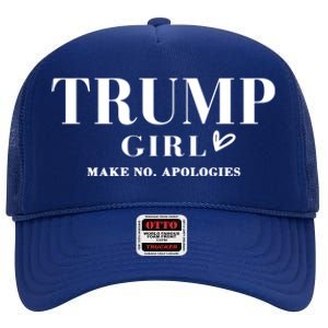 Trump Make No Apologies Trump Election 2024 Gift High Crown Mesh Back Trucker Hat