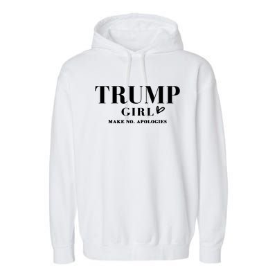 Trump Make No Apologies Trump Election 2024 Gift Garment-Dyed Fleece Hoodie