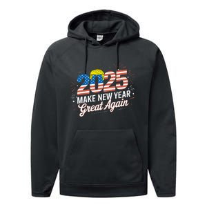 Trump Make New Year Great Again Happy New Years Eve Day 2025 Performance Fleece Hoodie