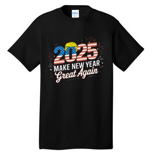 Trump Make New Year Great Again Happy New Years Eve Day 2025 Tall T-Shirt