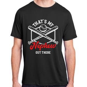 That's My Nephew Out There Proud Baseball Uncle Aunt Adult ChromaSoft Performance T-Shirt