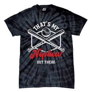 That's My Nephew Out There Proud Baseball Uncle Aunt Tie-Dye T-Shirt