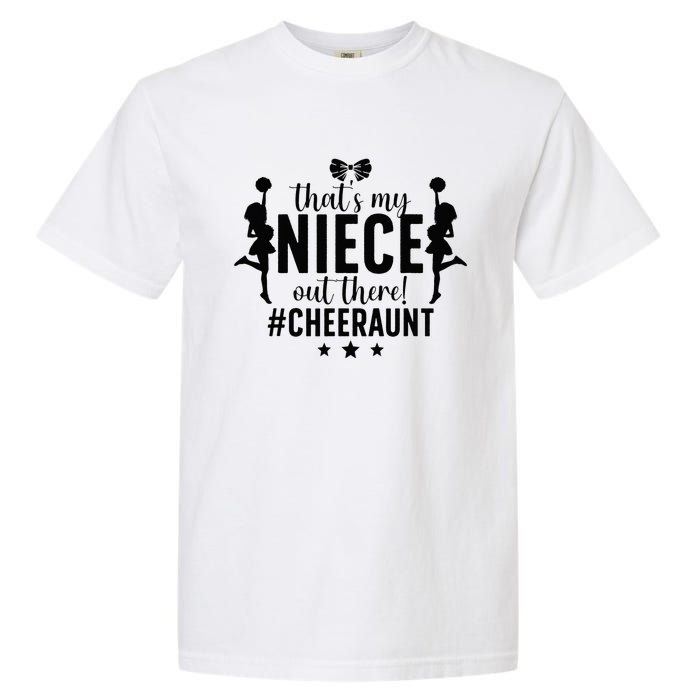 That's My Niece Cheer Aunt Cheerleading Auntie Garment-Dyed Heavyweight T-Shirt