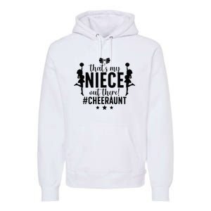 That's My Niece Cheer Aunt Cheerleading Auntie Premium Hoodie