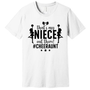 That's My Niece Cheer Aunt Cheerleading Auntie Premium T-Shirt