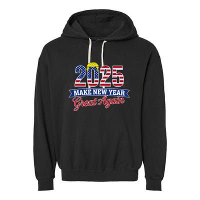 Trump Make New Year Great Again Happy New Years Eve Day 2025 Garment-Dyed Fleece Hoodie