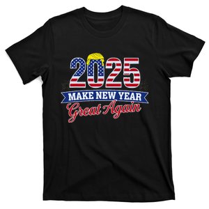 Trump Make New Year Great Again Happy New Years Eve Day 2025 T-Shirt