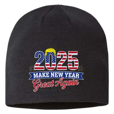 Trump Make New Year Great Again Happy New Years Eve Day 2025 Sustainable Beanie