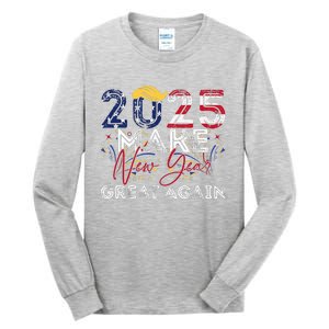 Trump Make New Year Great Again Happy New Years Eve Day 2025 Tall Long Sleeve T-Shirt