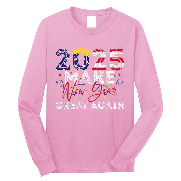 Trump Make New Year Great Again Happy New Years Eve Day 2025 Long Sleeve Shirt