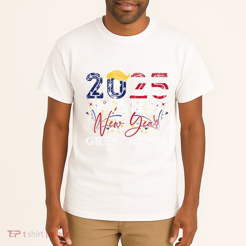 Trump Make New Year Great Again Happy New Years Eve Day 2025 Tall T-Shirt