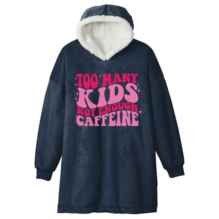 Too Many Not Enough Caffeine Coffee Lovers retro Hooded Wearable Blanket