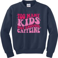 Too Many Not Enough Caffeine Coffee Lovers retro Kids Sweatshirt