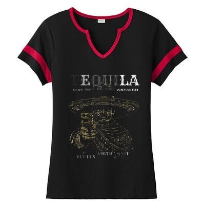 Tequila May Not Be The Answer But ItS Worth A Shot Ladies Halftime Notch Neck Tee