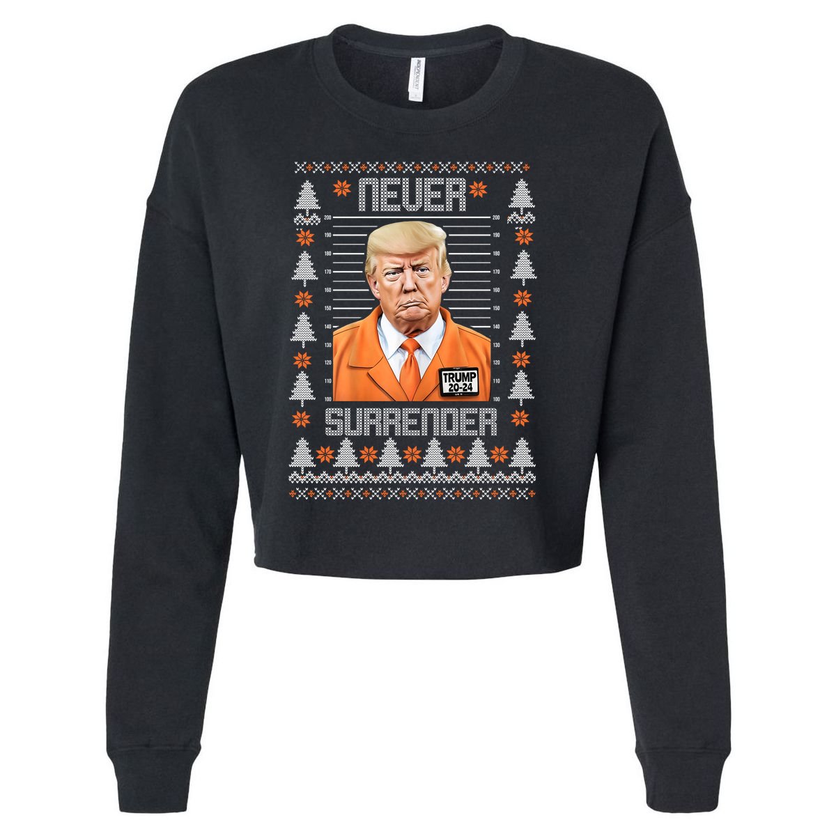 Trump Mugshot Never Surrender Ugly Christmas Cropped Pullover Crew