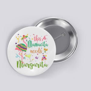 This Mamacita Needs A Margarita Fiesta Flamingo Button