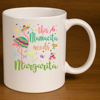 This Mamacita Needs A Margarita Fiesta Flamingo 11oz C Handle Ceramic Mug