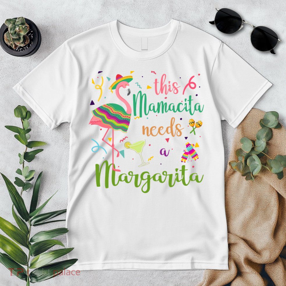 This Mamacita Needs A Margarita Fiesta Flamingo Premium T-Shirt